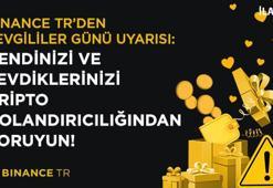 Binance TR’den Sevgililer Günü uyarısı: Kendinizi ve sevdiklerinizi kripto dolandırıcılığından koruyun!
