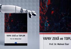 Prof. Dr. Mahmut Özer’in yeni kitabı 'Yapay Zekâ ve Toplum' çıktı