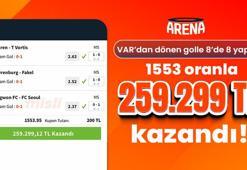 VAR’dan dönen golle 8’de 8 yaptı… 1553 oranla 259.299 TL kazandı!