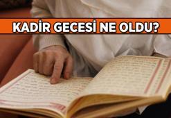 Kadir Gecesi'nde ne oldu? Kısaca Kadir Gecesi'nin anlamı ve önemi