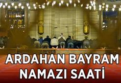 2025 ARDAHAN BAYRAM NAMAZI SAATİ: Ardahan'da Bayram Namazı Kaçta Kılınacak? İl İl Ramazan Bayramı Bayram Namazı Vakti