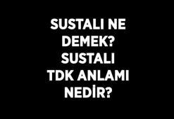 Sustalı ne demek? Sustalı kelimesinin anlamı nedir?