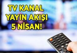 TV KANAL YAYIN AKIŞI 5 NİSAN! Bu akşam TV'de hangi program ve diziler var? Kanal D, ATV, TRT 1, Star TV, Show TV, TV8, NOW TV kanal yayın akışı listesi...