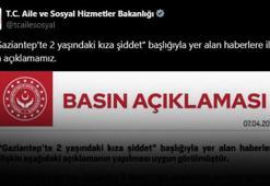 Gaziantep'te 2 yaşındaki çocuğa şiddet! Bakanlıktan açıklama