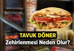 Zehirlenmeye dikkat! Tavuk döner yedikten sonra bunları yaşıyor musunuz?