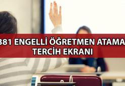 ENGELLİ ÖĞRETMEN ATAMASI TERCİH EKRANI 2025 | 1381 engelli öğretmen ataması tercihleri nasıl yapılır?
