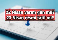 23 Nisan'da okullar tatil mi? 22 Nisan'da okullar yarım gün mü? 23 Nisan Ulusal Egemenlik ve Çocuk Bayramı resmi tatil mi?