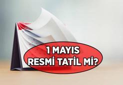Resmi Tatil Haberleri 📌 1 Mayıs resmi tatil mi? 1 Mayıs Emek ve Dayanışma Günü hangi gün, okullar ve iş yerleri tatil mi?