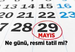 29 Mayıs ne günü ve bayram mı? 29 Mayıs resmi tatil mi, okullar ve iş yerleri kapalı mı olacak?
