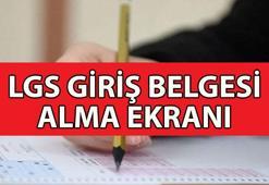LGS GİRİŞ BELGESİ EKRANI 📍 LGS ne zaman? LGS sınavı giriş belgesi nereden alınır?