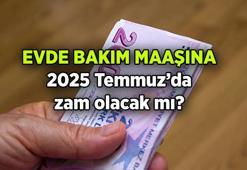 Evde bakım maaşına zam yapıldı mı? 2025 Temmuz'da evde bakım maaşı zammı ne kadar olur, ne zaman açıklanır?
