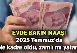 Yeni zamlı evde bakım maaşı ne kadar oldu? 2025 Temmuz'da evde bakım maaşı zamlı mı yatacak?