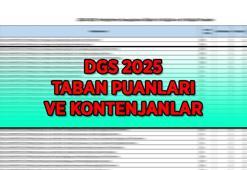 ÖSYM ÜNİVERSİTE DGS 2025 TABAN PUANLARI | Üniversite Lisans DGS taban puanları ve kontenjanları...