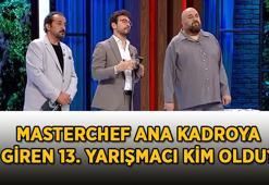 13. YARIŞMACI BELLİ OLDU! MasterChef ana kadroya giren yarışmacı kim oldu? Gizem mi, Özkan mı? İşte MasterChef ana kadroya giren 13. isim...