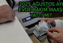 Evde bakım maaşı yatan iller 14 Ağustos 2025 listesi sorgulama: Yeni zamlı evde bakım maaşı yattı mı, ne zaman yatacak?
