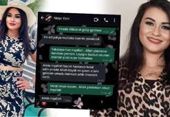 Başına gelecekleri biliyormuş gibi! Yazışmalar ortaya çıktı: Neşe'yi ölüme götüren son 1 ay