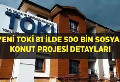YENİ TOKİ 81 İL 500 BİN KONUT PROJESİ DETAYLARI: TOKİ 500 Bin Sosyal Konut başvurusu şartları neler ve nasıl yapılır, başvuru tarihi belli oldu mu?