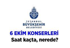 6 Ekim 2025 bugün ücretsiz konser var mı, kimin, nerede konseri var, hangi sanatçılar sahne alacak? İBB'nin 6 Ekim İstanbul'un Kurtuluşu etkinlikleri