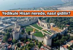 Yedikule Hisarı nerede? Yedikule Hisarı'na nasıl gidilir? İşte yol tarifi, toplu taşıma ulaşımı
