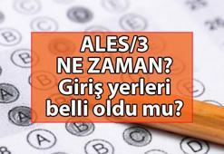 ALES 3 NE ZAMAN? ✍️ ALES giriş yerleri belli oldu mu, ne zaman açıklanacak? ÖSYM ALES 3 günü ve saati
