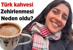 Son Dakika Zehirlenme Haberleri 💥 Türk kahvesi zehirlenmesi neden oldu? Türk kahvesinden zehirlenen 26 yaşındaki Ayben Özçilingir Turtura'nın belirtileri ne oldu, son sağlık durumu nasıl?