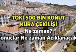 İşte tarih aralığı 💥 TOKİ sonuçları ne zaman açıklanacak? TOKİ 500 Bin Konut Projesi kura çekilişi hangi tarihte yapılacak?