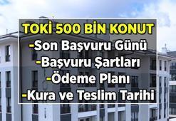 TOKİ 500 BİN SOSYAL KONUT PROJESİ 🏘 TOKİ 500 Bin Sosyal Konut Projesi'nde son başvuru tarihi ne zaman, başvuru şartları nedir? TOKİ 500 Bin Sosyal Konut ödeme planı nasıl? TOKİ kura çekimi ve sonuç tarihi ne zaman?
