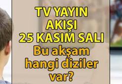 BUGÜNKÜ GÜNCEL TV YAYIN AKIŞI LİSTESİ 📺 25 Kasım Salı bu akşam hangi diziler var? Kanal D, Show TV, Star TV, NOW, TRT 1, ATV, TV8 kanal yayın akışı