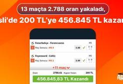 13 maçta 2.788 oran yakaladı, Misli’de 200 TL’ye 456.845 TL kazandı!