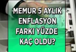 2026 OCAK MEMUR MAAŞ ZAMMI SON TABLO | 5 aylık memur enflasyon farkı bu hafta netleşiyor! 2026 Ocak memur ve memur emeklisi maaş zammı yüzde kaç olacak?