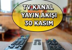 BU AKŞAM TV'DE NELER VAR? 30 KASIM TV YAYIN AKIŞI LİSTESİ | Kanal D, Show TV, Star TV, NOW, TRT 1, ATV, TV8 kanal yayın akışı listesi (30 Kasım)