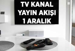 1 ARALIK TV KANAL YAYIN AKIŞI | Kanal D, ATV, TRT 1, Star TV, Show TV, TV8, NOW TV'de bu akşam hangi dizi ve filmler var? İşte yayın akışı listesi...