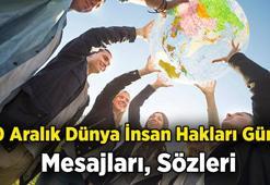 10 Aralık Dünya İnsan Hakları Günü ile ilgili sözler! 10 Aralık Dünya İnsan Hakları Günü mesajları