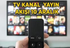 TV KANAL YAYIN AKIŞI 10 ARALIK | Bu akşam TV'de hangi diziler var? Kanal D, TRT 1, Star TV, Show TV, ATV, NOW TV, TV8 kanal yayın akışı listesi...