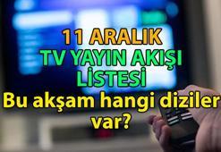 TV YAYIN AKIŞI 11 ARALIK PERŞEMBE 📺 Bu akşam hangi diziler var? TRT1, Kanal D, Show TV, ATV, Star TV, TV8, NOW TV güncel yayın akışı listesi