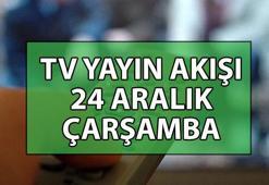 24 ARALIK TV YAYIN AKIŞI 📺 Bu akşam tv'de hangi diziler var? Çarşamba Kanal D, Show TV, TRT 1, ATV, NOW, STAR TV ve TV8 yayın akışı listesi