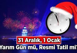 31 Aralık yarım gün mü, okullar, üniversiteler öğleden sonra tatil mi? 1 Ocak resmi tatil mi? Yılbaşı tatili ne zaman, kaç gün?