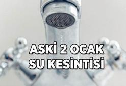 ASKİ 2 OCAK SU KESİNTİSİ! Ankara'da sular ne zaman gelecek? Nallıhan, Etimesgut, Sincan, Keçiören'de sular ne zaman gelecek?