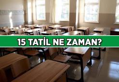 15 TATİL NE ZAMAN? Bu cuma karneler dağıtılacak mı? Okullar ne zaman kapanıp, ne zaman açılacak?