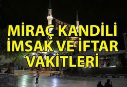 MİRAÇ KANDİLİ İFTAR SAAT KAÇTA? 🌙 15 Ocak Miraç Kandili sahur ve iftar vakitleri