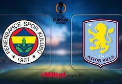 FB AVRUPA LİGİ ŞİFRESİZ CANLI YAYIN KANALI | Fenerbahçe-Aston Villa maçı ne zaman saat kaçta hangi kanalda? (Muhtemel 11'ler)