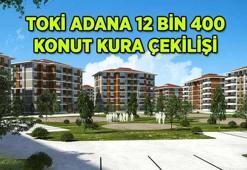 TOKİ Adana kura çekiliş tarihi belli oldu mu? 12 bin 400 TOKİ Adana hak sahipliği belirleme kurası ne zaman çekilecek?