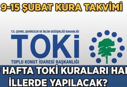 9-15 ŞUBAT TOKİ KURA ÇEKİM TAKVİMİ: Hangi ilde TOKİ kura çekimi ne zaman? İstanbul-Ankara-İzmir-Kocaeli-Bursa kura tarihi belli oldu mu?