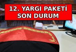 12. YARGI PAKETİ SON DURUM NE? 12. yargı paketi ne zaman çıkacak? 12. yargı paketi maddeleri neler, af var mı, yok mu?
