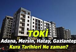 TOKİ kura tarihleri takviminde Adana, Mersin, Hatay Gaziantep kura çekilişi ne zaman? 2026 TOKİ Adana, Mersin, Hatay Gaziantep kura tarihi belli oldu mu?
