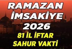 RAMAZAN GÜNCEL İMSAKİYE: İstanbul, Ankara, İzmir, Adana, Bursa ve 81 ilin iftar ve sahur vakitleri 2026