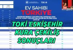 ESKİŞEHİR TOKİ KURA ÇEKİLİŞ SONUÇLARI SORGULAMA | TOKİ Eskişehir 6.055 konut kura çekiliş sonuçları nereden ve nasıl sorgulanır? Asil hak sahibi sorgulama