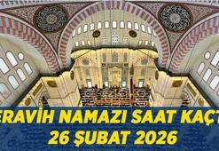 TERAVİH NAMAZI SAAT KAÇTA? Bu akşam 27 Şubat 2026 teravih namazı kaçta, ne zaman kılınacak? Teravih namazı nasıl kılınır, hangi dualar okunur? Yatsı ezanı vakti