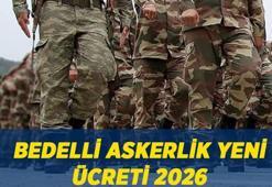 BEDELLİ ASKERLİK ÜCRETİ NE KADAR 2026? Bedelli askerlik ücreti kaç TL oldu, zamlandı mı? Bedelli askerlik son gelişmeler