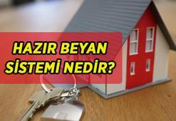 Hazır Beyan Sistemi nedir? Kira beyannamesi nasıl ve nereden verilir? Kimler hazır kira beyannamesi verecek?